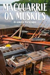 MacQuarrie On Muskies