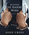 Beyond the Barbed Wire