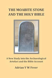 The Moabite Stone and the Holy Bible