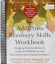 The Addiction Recovery Skills Workbook