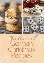 Traditional German Christmas Recipes: Oma's Best German