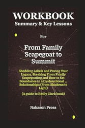 Workbook for From Family Scapegoat to Summit
