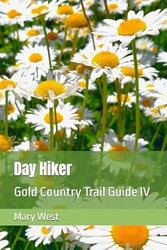 Day Hiker: Gold Country Trail Guide IV