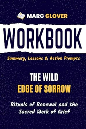 Workbook for The Wild Edge of Sorrow