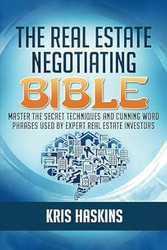 The Real Estate Negotiating Bible