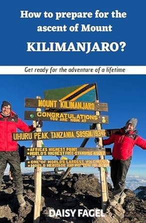 How to prepare for the ascent of Mount Kilimanjaro?