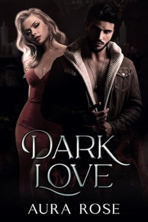 Dark Love (The Last Alpha Trilogy)