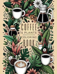 Coffee Plants Coloring Book Relaxing Stress Relieving Color