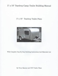 5' x 10' Teardrop Camp Trailer Building Manual