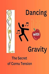 Dancing with Gravity