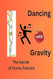 Dancing with Gravity