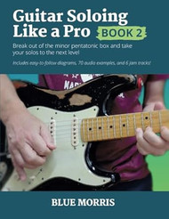 Guitar Soloing Like a Pro: Book 2