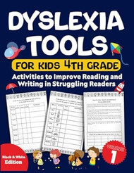 Dyslexia Tools for Kids 4th grade. 100 Activities to Improve