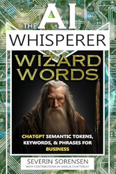 The AI Whisperer Wizard Words