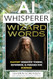 The AI Whisperer Wizard Words