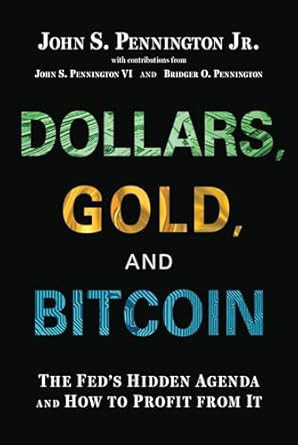 Dollars Gold and Bitcoin
