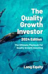 The Quality Growth Investor - 2024 Edition