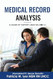 Medical Record Analysis: A Guide by Expert LNCs Vol 2 Medical Record Analysis: A Guide by Expert LNCs Vol 2