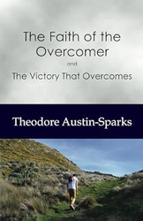 The Faith of the Overcomer and The Victory That Overcomes