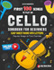 First 100 Songs to Play on Cello I Songbook for Beginners