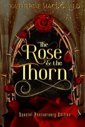 The Rose and the Thorn