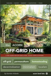The Acorn Off-Grid Home