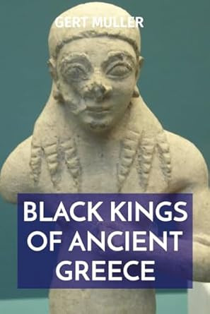 Black Kings of Ancient Greece