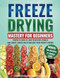 Freeze Drying Mastery For Beginners