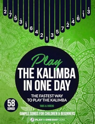 Play The Kalimba In One Day Simple Songs for Children and Beginners