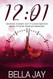 12:01: A Delusional Enemies to Lovers Romance