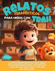 Relatos terapeuticos para ninos con TDAH