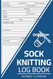 Sock Knitting Log Book