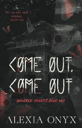 Come Out Come Out (Haunted Hearts)