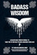 Badass Wisdom: A Killer Daily Meditational to Take You to the
