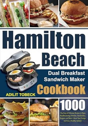 Hamilton Beach Dual Breakfast Sandwich Maker Cookbook