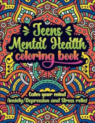 Teens Mental Health Coloring Book