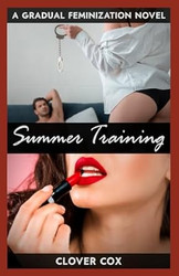 Summer Training: Woman Feminizes Her Husband