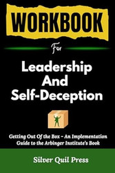 Workbook For Leadership and Self-Deception