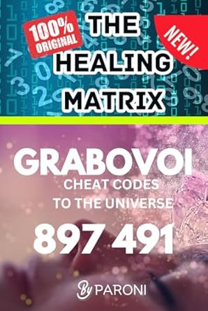Grabovoi: The healing matrix The Grabovoi Code: Numbers