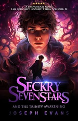 Seckry Sevenstars and the Trinity Awakening
