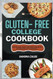 Gluten Free College Cookbook