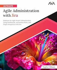Ultimate Agile Administration with Jira