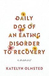 Daily Dos Of An Eating Disorder To Recovery