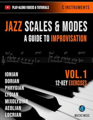 Jazz Scales & Modes Vol.1: A Guide To Improvisation