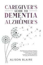 Caregiver's Guide to Dementia & Alzheimer's