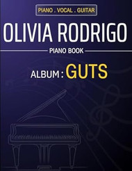 Olivia Rodrigo Piano Book: Album: GUTS