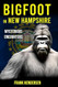 Bigfoot in New Hampshire: Mysterious Encounters