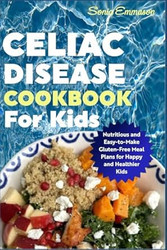 Celiac Disease Cookbook for Kids