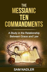The Messianic Ten Commandments