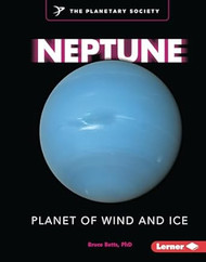 Neptune: Planet of Wind and Ice (Exploring Our Solar System